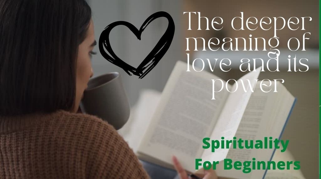 Sarainnerhealing The-deeper-meaning-of-love Spirituality For Beginners - The Deeper Meaning Of Love & Its Power  